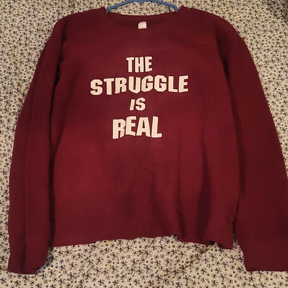 NoBo Loose Sweatshirt "THE STRUGGLE IS REAL"